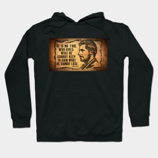 Eternal Wisdom Tee: Jim Elliot's Profound Legacy Hoodie